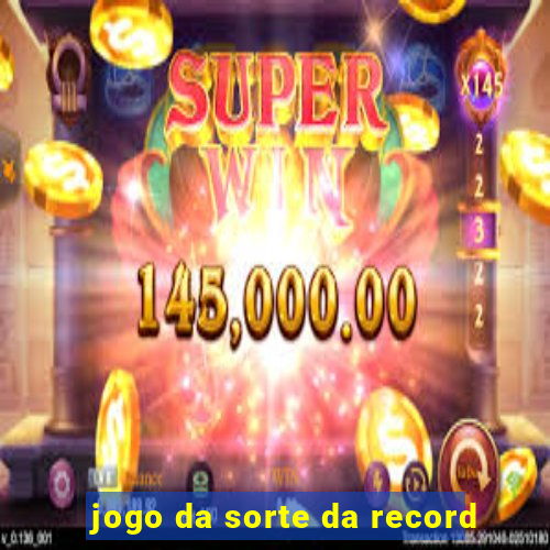 jogo da sorte da record